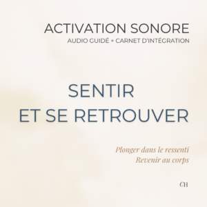 Sentir… et se retrouver